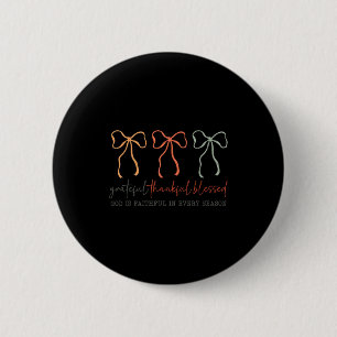 Dankbar Dankbar Gesegnet Gottes Treuer Christ Button