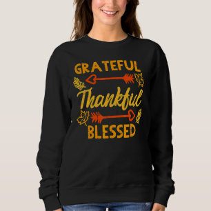 Dankbar Dankbar Gesegnet Herbst Erntedankfest Sweatshirt