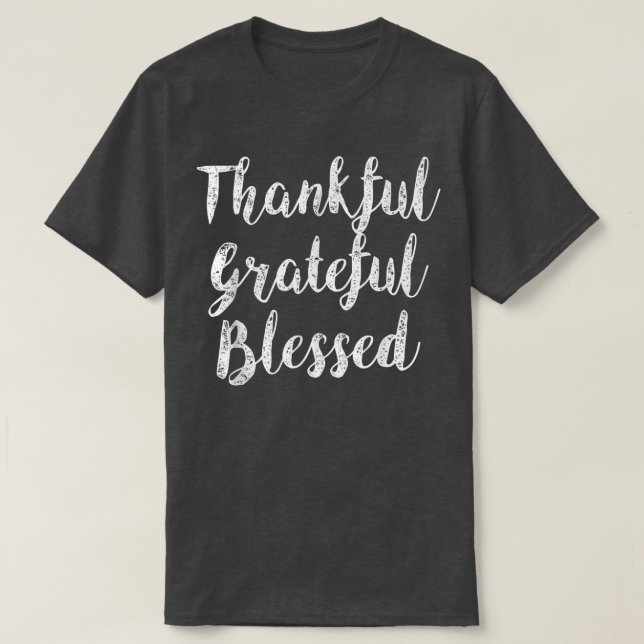 Dankbar Dankbarkeit gesegnete Shirts Black T - Shi (Design vorne)