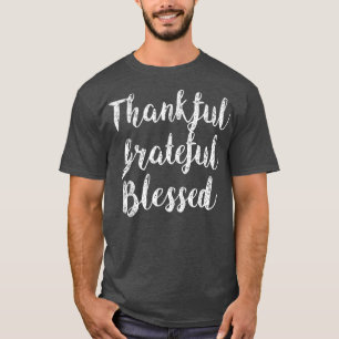 Dankbar Dankbarkeit gesegnete Shirts Black T - Shi