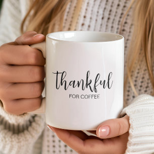 Dankbar für Kaffee  Kaffeetasse