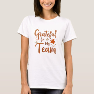 Dankbar für mein Team Thanksgiving T-Shirt