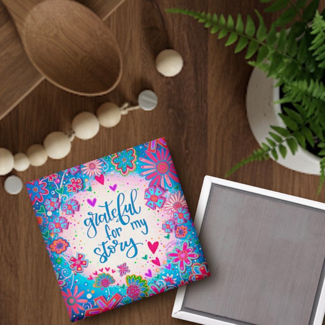 Dankbar für meine Geschichte inspirierende Zitat-T Magnet (Von Creator hochgeladen)