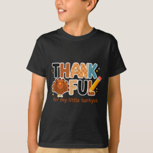 Dankbar Für Meine Kleinen Truthähne Lehrer Ernteda T-Shirt