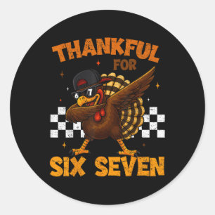 Dankbar für Six Seven 6 7 Meme 67 Erntedankfest Tu Runder Aufkleber