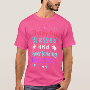 Dankbar Gesegnet Cheerleading Besessen T-Shirt