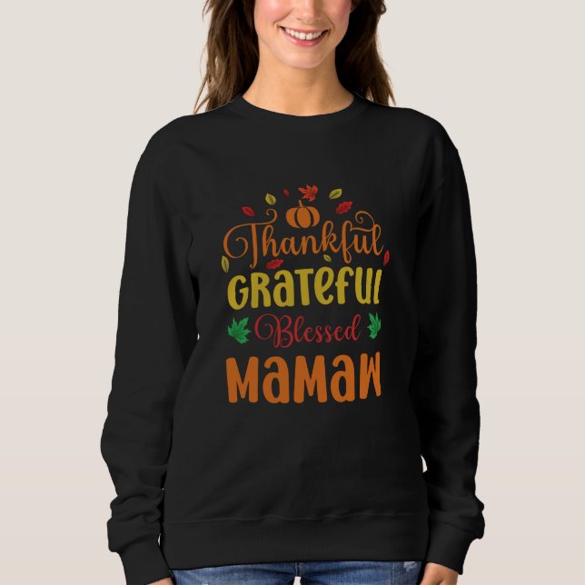 Dankbar, gesegnet Mamaw Matching Thanksgiv Sweatshirt (Vorderseite)