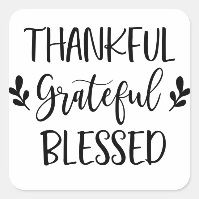 Dankbar, gesegnet quadratischer aufkleber (Vorderseite)