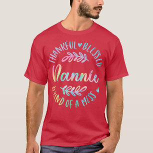 Dankbar gesegnet und irgendwie ein Chaos Nannie Th T-Shirt