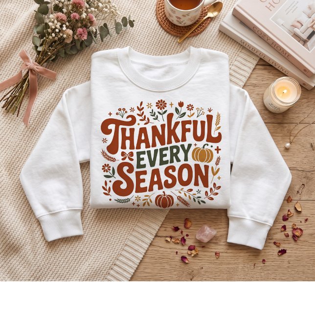 Dankbar jede Jahreszeit. Erntedankfest  Sweatshirt (Von Creator hochgeladen)