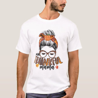 Dankbar Mama Fall Y'all Messy Hair Bun Herbst als T-Shirt