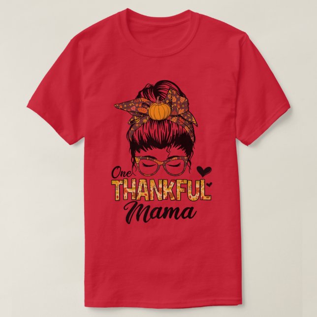 Dankbar Mama Funny Messy Bun Herbst Thanksgi T-Shirt (Design vorne)