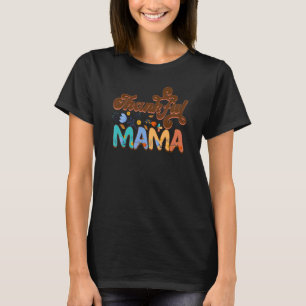 Dankbar Mama Vintag Retro Mutter Tag Herbst Th T-Shirt
