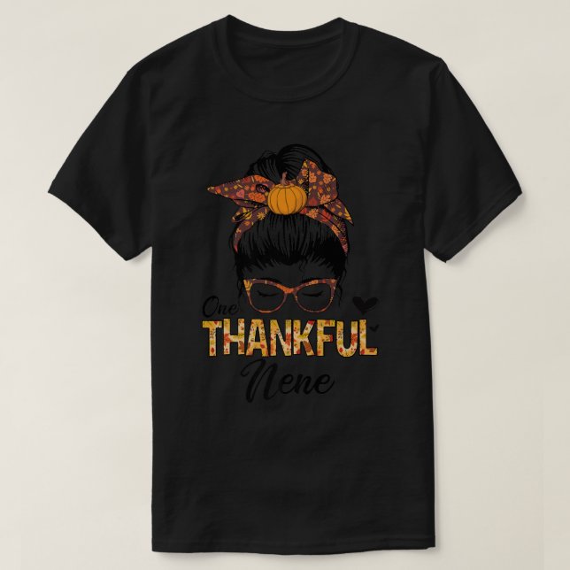 Dankbar Nene Funny Messy Bun Herbst Thanksgi T-Shirt (Design vorne)