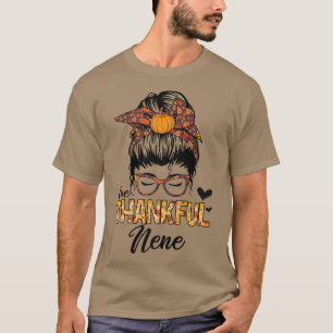 Dankbar Nene Funny Messy Bun Herbst Thanksgi T-Shirt