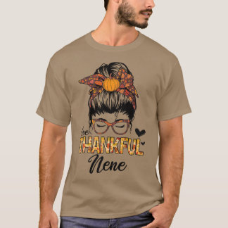 Dankbar Nene Funny Messy Bun Herbst Thanksgi T-Shirt