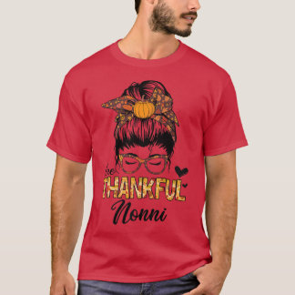 Dankbar Nonni Funny Messy Bun Herbst Thankss T-Shirt