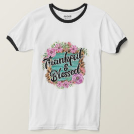 Dankbar und gesegnet T-Shirt