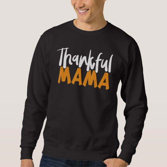 Dankbare Mama Dankgebende Mutter  Erntedankfest Ma Sweatshirt (Vorderseite)