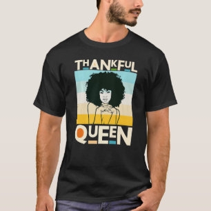 Dankbare Mutter Black Queen Black Woman Melanin Si T-Shirt