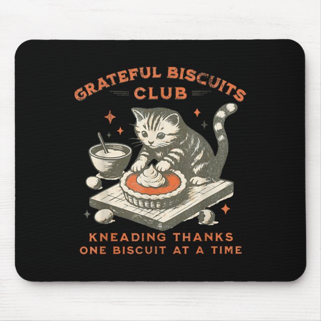 Dankbarer Biscuits Club Kneten Danke Ein Biscuit Mousepad (Vorne)