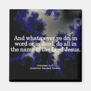 Dankbarer Dienst in seinem Namen Kolossians 3-17 Magnet