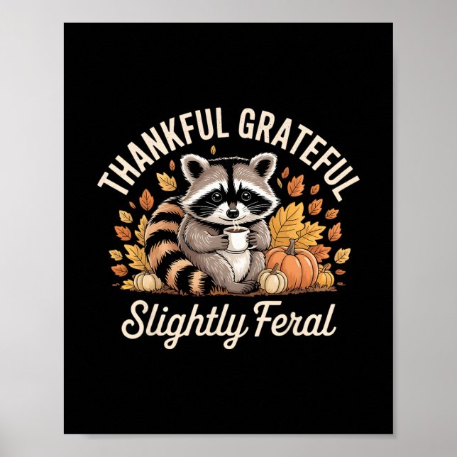 Dankbarer Grateful Leicht Wilder Waschbär Gemütlic Poster (Vorne)