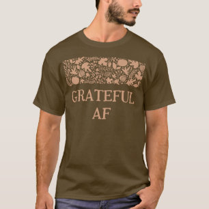 Dankbarkeit AF Erntedank Joke Türkei Tag Pun Holid T-Shirt