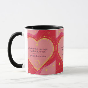 Dankbarkeit bleibt: Liebe & Absicht Inspirationa Tasse