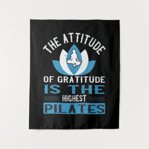 Dankbarkeit Ist Das Höchste Pilates Wandteppich
