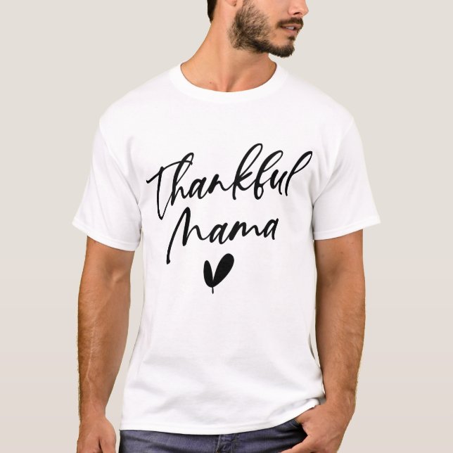 Dankbarkeit Mama T-Shirt (Vorderseite)