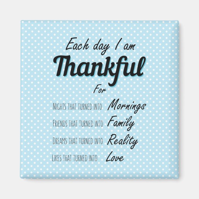 Dankbarkeit quote be thankful appreciate positivit magnet (Vorne)