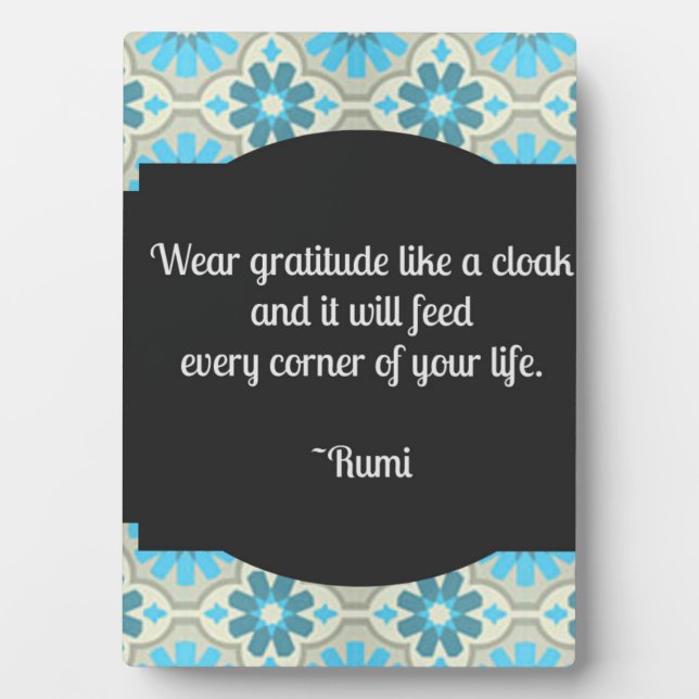 Dankbarkeit Rumi Quote Tabletop Plaque Fotoplatte (Vorderseite)