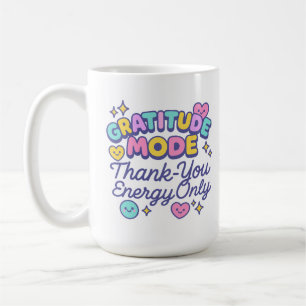 Dankbarkeitsmodus Danke-Energie Nur Cute Kawaii Kaffeetasse