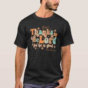 Danke an den Herrn, denn er ist gut religiös G T-Shirt