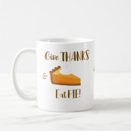 Danke an Eat Pie Happy Thanksgiving Typografie Kaffeetasse