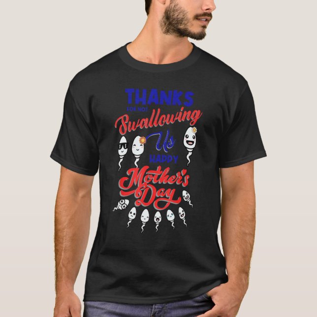 Danke dafür, dass Sie uns Sperma-glückliche Mutter T-Shirt (Vorderseite)