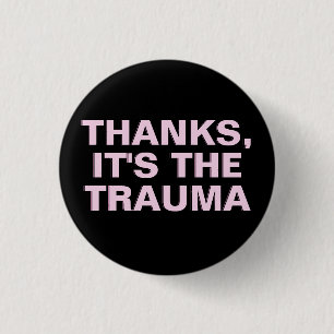 Danke das Trauma Pink Black Sarcastic Slogan Button