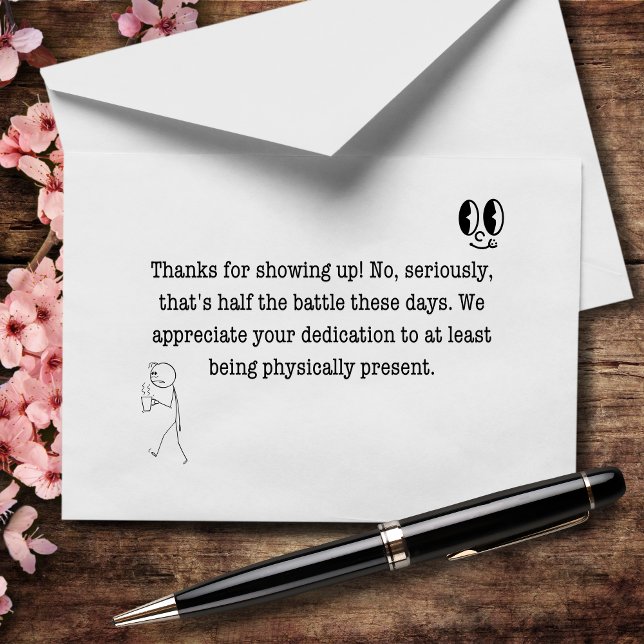 Danke, dass du aufgetaucht bist (Nein, ernsthaft) Dankeskarte (Von Creator hochgeladen)