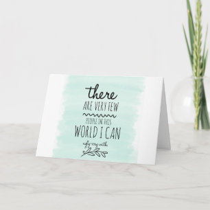 Danke, dass du da warst, als ich hässlich weinte karte