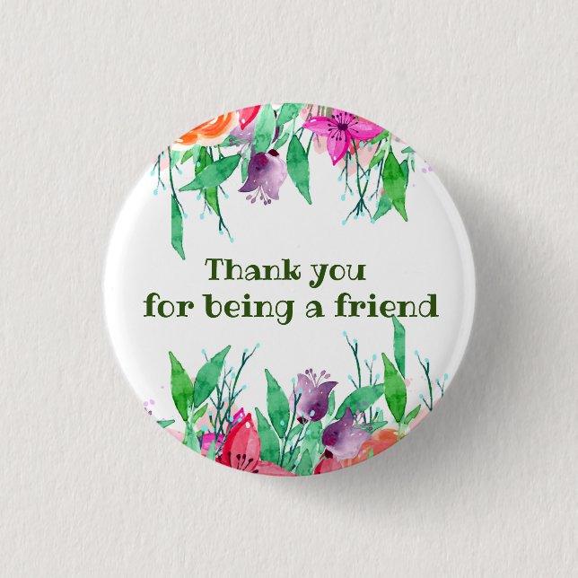 Danke, dass du mein Freund für Blumendesign bist Button (Vorderseite)
