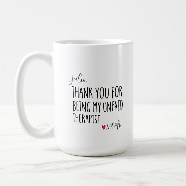 Danke, dass du mein unbezahlter Therapeut am beste Kaffeetasse (Links)