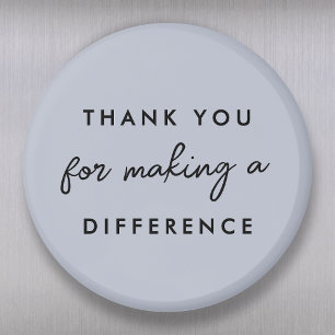 Danke, dass Sie einen Unterschied gemacht haben Magnet
