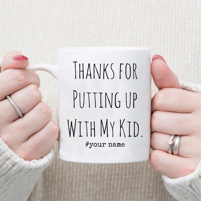 Danke, dass Sie meinen Kindertageslehrer begleitet Tasse (Thanks For Putting Up With My Kid Daycare Teacher Mug)