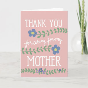 Danke, dass Sie sich um meine Mutter gekümmert hab Karte