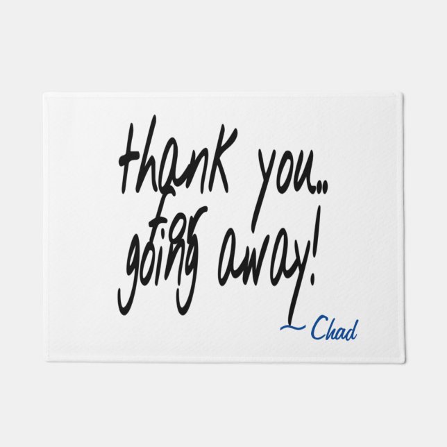 Danke, dass Sie weggehen sarkastisch personalisier Fußmatte (Vorderseite)