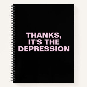 Danke, es ist der Depression rosa sarkastische Slo Notizbuch