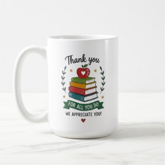 Danke für alles, was Sie tun Lehrer Anerkennung Kaffeetasse