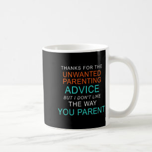 Danke für den unerwünschten Erziehungsrat lustig Kaffeetasse
