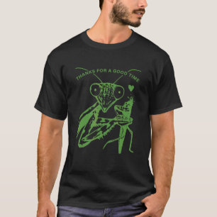 Danke für die gute Zeit, den Power von Mantis Girl T-Shirt